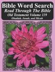 Bible Word Search Read Through The Bible Old Testament Volume 119: Obadiah, Jonah, and Micah Extra Large Print By T. W. Pope Cover Image