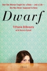 Dwarf: A Memoir By Tiffanie DiDonato, Rennie Dyball Cover Image