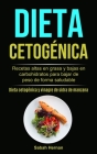 Dieta cetogénica: Recetas altas en grasa y bajas en carbohidratos para bajar de peso de forma saludable (Dieta cetogénica y vinagre de s Cover Image