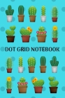 Dot Grid Notebook: Cactus; 100 sheets/200 pages; 6