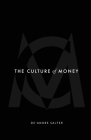The Culture of Money By De'andre Salter Cover Image