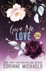 Give Me Love - Special Edition By Corinne Michaels Cover Image