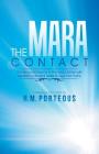 The Mara Contact: The Second Volume in the Mara Series with Modern Links and Twists to Age Old Truths By H. M. Porteous Cover Image
