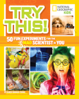 Try This!: 50 Fun Experiments for the Mad Scientist in You By Karen Romano Young Cover Image