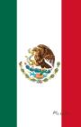 Mexiko: Flagge, Notizbuch, Urlaubstagebuch, Reisetagebuch Zum Selberschreiben Cover Image