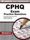 CPHQ Exam Practice Questions: CPHQ Practice Tests & Review for the Certified Professional in Healthcare Quality Exam Cover Image