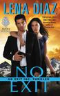 No Exit: An EXIT Inc. Thriller (EXIT Inc. Thrillers) By Lena Diaz Cover Image