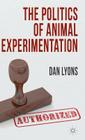 The Politics of Animal Experimentation Cover Image