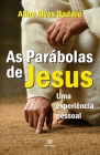 As Parábolas de Jesus: Uma experiência pessoal By Aline Alves Badaró Cover Image