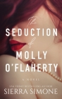 The Seduction of Molly O'Flaherty By Sierra Simone Cover Image