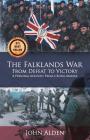 The Falklands War: From Defeat to Victory By John Alden, Writer Services LLC (Editor) Cover Image
