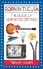 Born in the USA: The American Book of Origins By Trevor Homer Cover Image