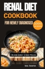 Renal diet cookbook for newly diagnosed: A delicious journey to kidney wellness Cover Image