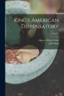 King's American Dispensatory; Volume 1 By John King, Harvey Wickes Felter Cover Image