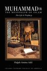 Muhammad: The Messenger of Islam By Hajjah Amina Adil, Shaykh Muhammad Nazim Adil Al-Haqqani (Preface by), Shaykh Muhammad Hisham Kabbani (Foreword by) Cover Image