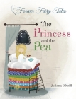 The Princess and the Pea By Juliana O'Neill, Irina Ogneva (Illustrator) Cover Image