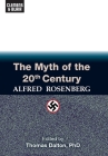 The Myth of the 20th Century By Alfred Rosenberg, Thomas Dalton (Editor) Cover Image