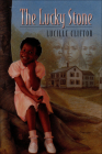 Lucky Stone By Lucille Clifton, Dale Payson (Illustrator) Cover Image