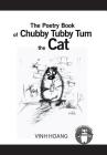 The Poetry Book of Chubby Tubby Tum the Cat By Vinh Hoang Cover Image