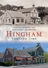 Hingham Through Time By Stephen Dempsey, Alexander MacMillan Cover Image