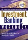 Investment Banking Workbook (Wiley Finance #856) By Joshua Rosenbaum, Joshua Pearl Cover Image
