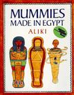 Mummies Made in Egypt By Aliki, Aliki (Illustrator) Cover Image