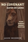 No Covenant: Eaten by lions - The story behind one of humankind's greatest fears Cover Image