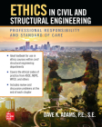 Ethics in Civil and Structural Engineering: Professional Responsibility and Standard of Care Cover Image