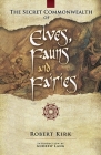 The Secret Commonwealth of Elves, Fauns and Fairies Cover Image