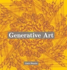 Generative Art: Use the Power of Algorithms to Create Stunning Patterns Cover Image