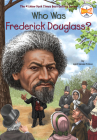 Who Was Frederick Douglass? (Who Was?) Cover Image