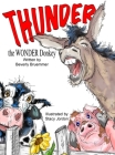 THUNDER the WONDER Donkey By Beverly Bruemmer, Stacy Jordon (Illustrator) Cover Image
