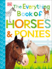 The Everything Book of Horses and Ponies (Everything About Pets) Cover Image