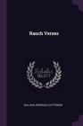 Ranch Verses By William Lawrence Chittenden Cover Image