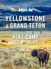 Moon Yellowstone & Grand Teton: Hike, Camp, See Wildlife (Travel Guide) By Becky Lomax Cover Image