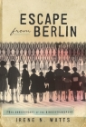 Escape from Berlin By Irene N. Watts Cover Image
