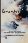 Remember: Stories and poems for self-help and self-development based on techniques of Ericksonian and auto-hypnosis Cover Image