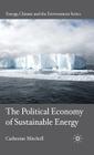 The Political Economy of Sustainable Energy By C. Mitchell Cover Image