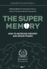 The Super Memory: 3 Memory Books in 1: Photographic Memory, Memory Training and Memory Improvement - How to Increase Memory and Brain Po By Edoardo Zeloni Magelli Cover Image