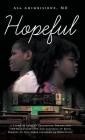 Hopeful: A Story of African Childhood Dreams and the Relentless love and sacrifice of Poor Parents to give their children an Ed By Asa Ahimbisibwe Cover Image