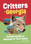 Critters of Georgia: Pocket Guide to Animals in Your State By Alex Troutman Cover Image