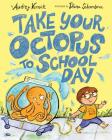 Take Your Octopus to School Day Cover Image