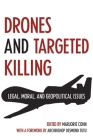 Drones and Targeted Killing: Legal, Moral, and Geopolitical Issues By Marjorie (ed.) Cohn Cover Image