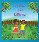 It's Okay to be Different By Josalyn Ironette-Dione Holiday, Mariya Stoyanova (Illustrator) Cover Image