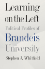 Learning on the Left: Political Profiles of Brandeis University Cover Image