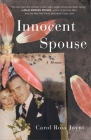 Innocent Spouse: A Memoir By Carol Ross Joynt Cover Image