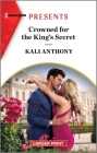 Crowned for the King's Secret By Kali Anthony Cover Image