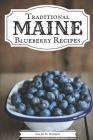 Traditional Maine Blueberry Recipes By Joseph Demakis Cover Image
