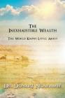 The Inexhaustible Wealth the World little knows about Cover Image