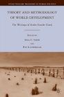 Theory and Methodology of World Development: The Writings of Andre Gunder Frank (Evolutionary Processes in World Politics) By S. Chew (Editor), P. Lauderdale (Editor) Cover Image